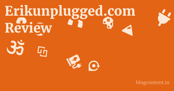 Erikunplugged.com Review 1 by Partners