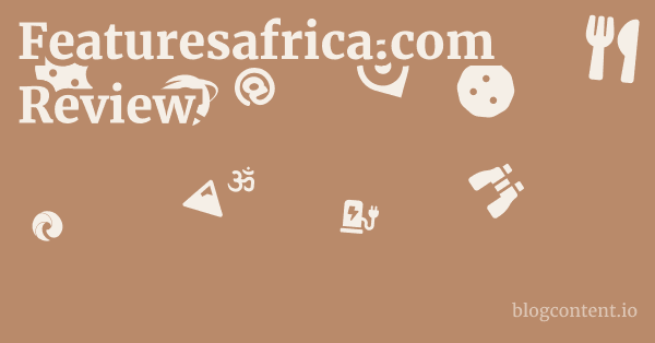 Featuresafrica.com Review 1 by Partners