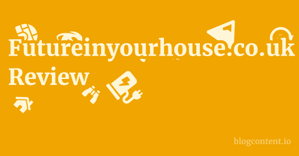 Futureinyourhouse.co.uk Review 1 by Partners