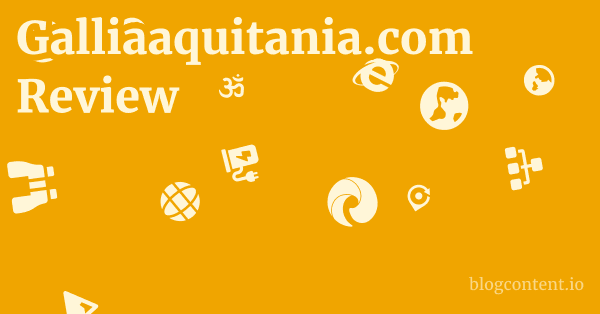 Galliaaquitania.com Review 1 by Partners