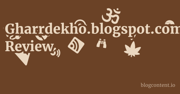 Gharrdekho.blogspot.com Review 1 by Partners