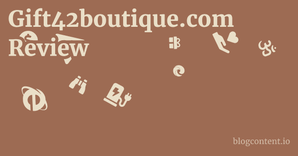 Gift42boutique.com Review 1 by Partners