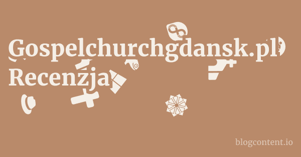 Gospelchurchgdansk.pl Recenzja 1 by Partners