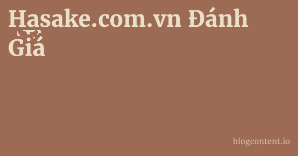 Hasake.com.vn Đánh Giá