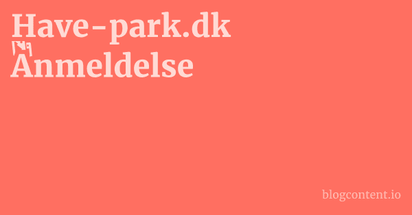 Have-park.dk Anmeldelse 1 by Partners