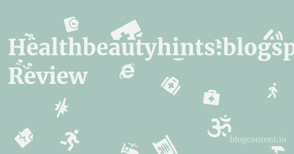 Healthbeautyhints.blogspot.com Review 1 by Partners