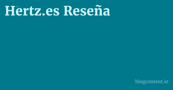 Hertz.es Reseña 1 by Partners