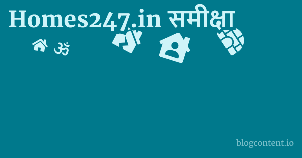 Homes247.in समीक्षा 1 by Partners