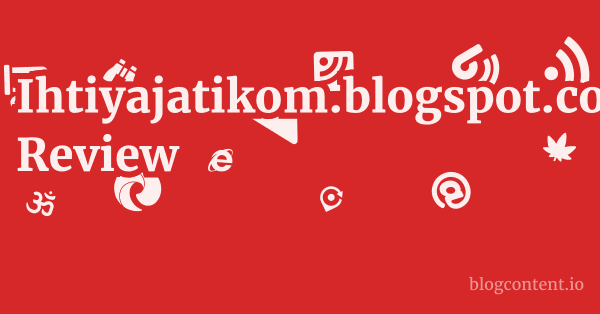 Ihtiyajatikom.blogspot.com Review 1 by Partners