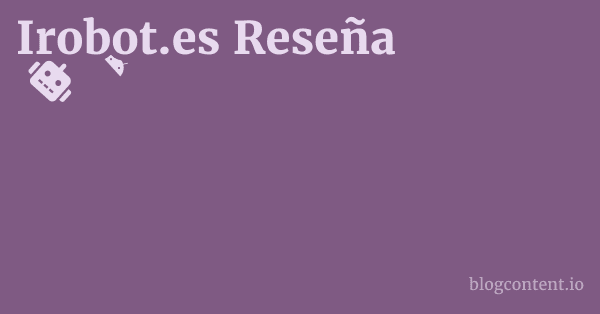 Irobot.es Reseña 1 by Partners