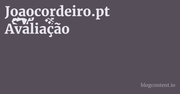 Joaocordeiro.pt Avaliação