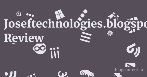 Joseftechnologies.blogspot.com Review 1 by Partners
