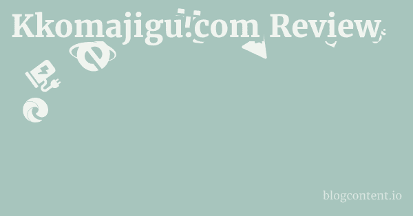 Kkomajigu.com Review 1 by Partners