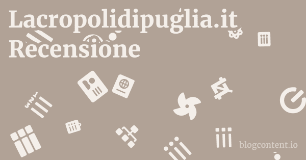 Lacropolidipuglia.it Recensione 1 by Partners