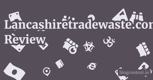 Lancashiretradewaste.com Review 1 by Partners