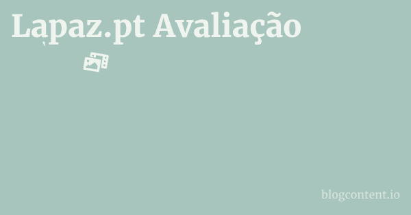 Lapaz.pt Avaliação 1 by Partners