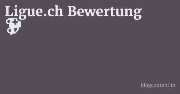 Ligue.ch Bewertung