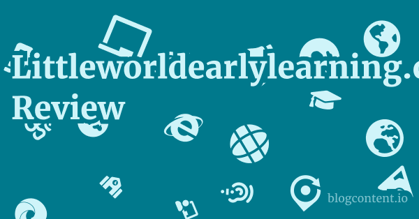 Littleworldearlylearning.com Review 1 by Partners