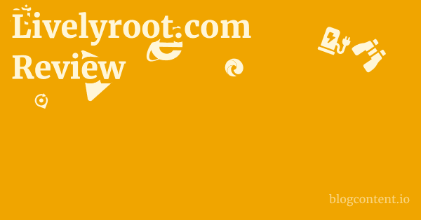 Livelyroot.com Review 1 by Partners