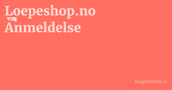 Loepeshop.no Anmeldelse 1 by Partners