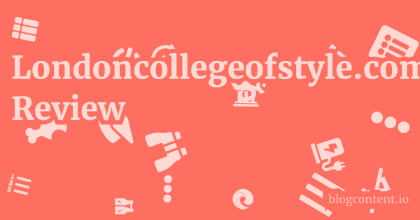Londoncollegeofstyle.com Review 1 by Partners