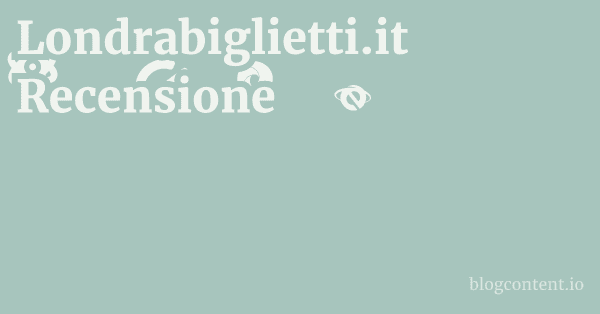 Londrabiglietti.it Recensione 1 by Partners