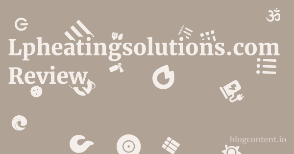 Lpheatingsolutions.com Review 1 by Partners