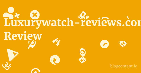 Luxurywatch-reviews.com Review 1 by Partners