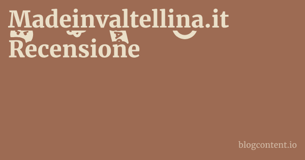 Madeinvaltellina.it Recensione 1 by Partners