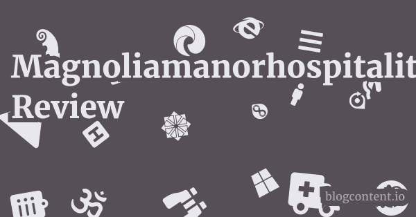 Magnoliamanorhospitality.com Review 1 by Partners