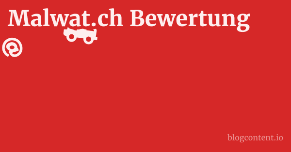 Malwat.ch Bewertung