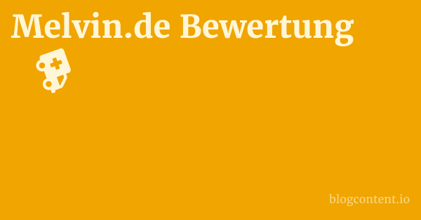 Melvin.de Bewertung 1 by Partners