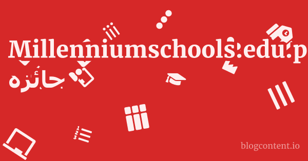 Millenniumschools.edu.pk جائزہ