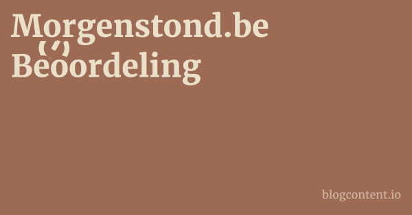 Morgenstond.be Beoordeling