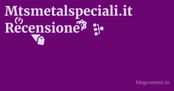 Mtsmetalspeciali.it Recensione 1 by Partners
