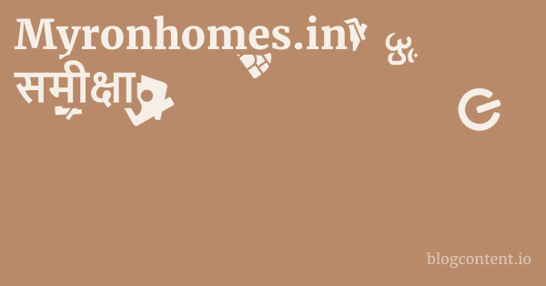 Myronhomes.in समीक्षा