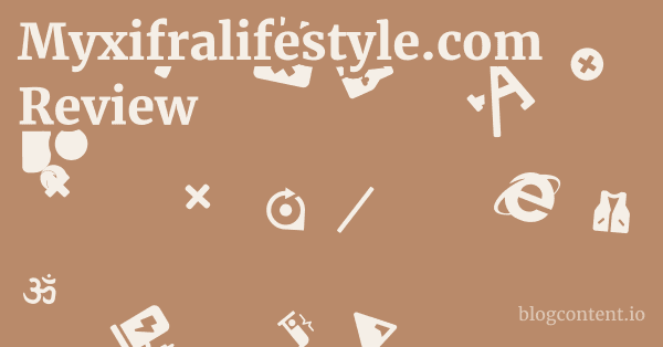 Myxifralifestyle.com Review 1 by Partners