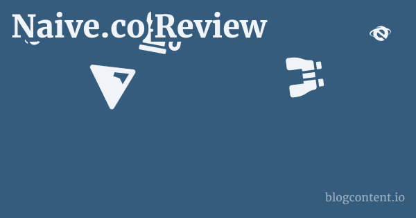 Naive.co Review 1 by Partners