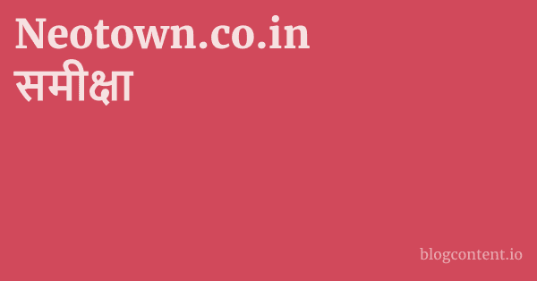 Neotown.co.in समीक्षा 1 by Partners