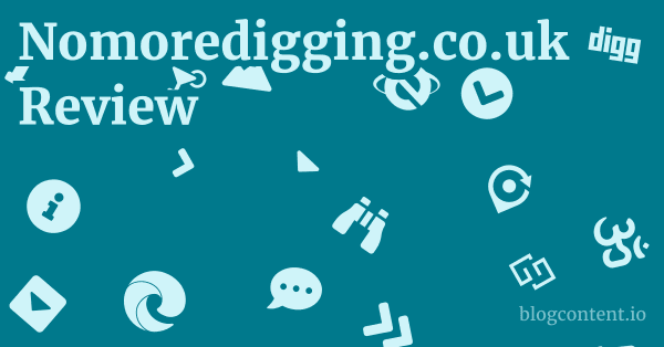 Nomoredigging.co.uk Review 1 by Partners