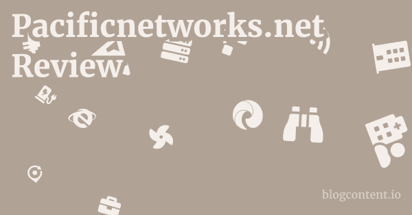 Pacificnetworks.net Review