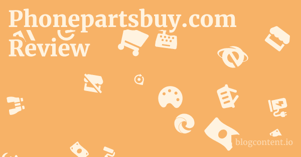 Phonepartsbuy.com Review 1 by Partners