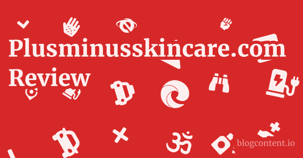 Plusminusskincare.com Review 1 by Partners