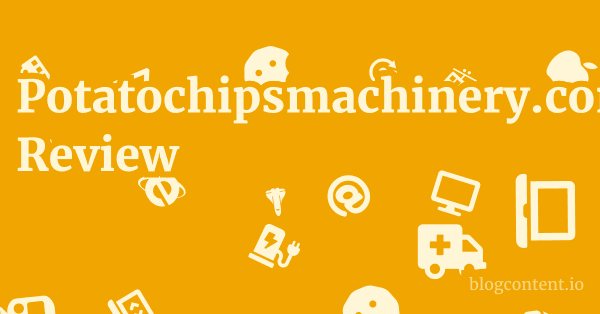 Potatochipsmachinery.com Review 1 by Partners