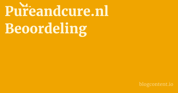Pureandcure.nl Beoordeling