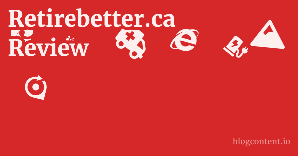 Retirebetter.ca Review 1 by Partners