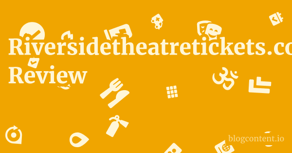 Riversidetheatretickets.com Review 1 by Partners