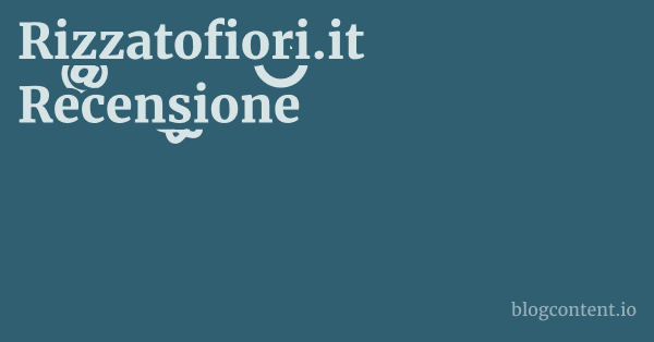 Rizzatofiori.it Recensione 1 by Partners