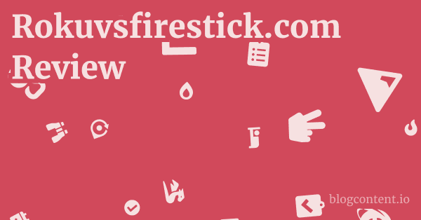 Rokuvsfirestick.com Review 1 by Partners