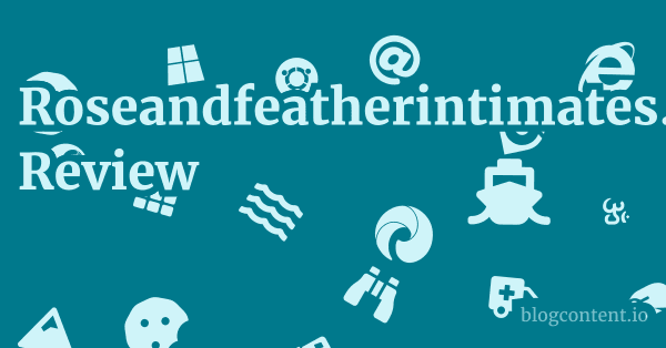 Roseandfeatherintimates.com Review 1 by Partners